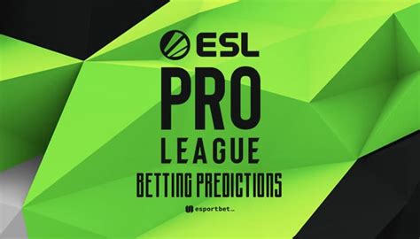ESL Pro League Betting Tips And Bookmakers .